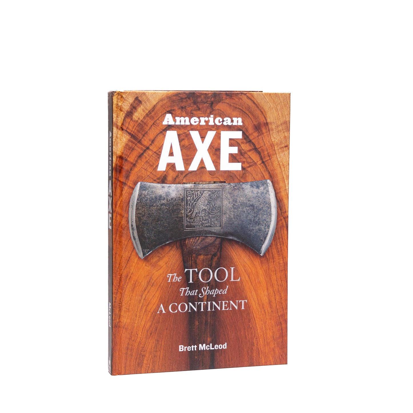 American Axe: The Tool That Shaped a Continent