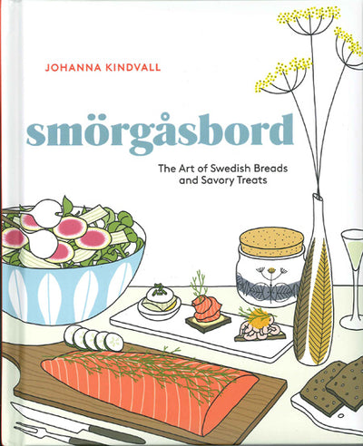 Smorgasbord-The Art of Swedish Breads and Savory Treats