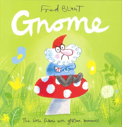 Gnome : The Little Fellow with gNOme manners!